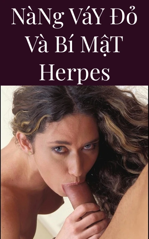 Nàng Váy Đỏ Và Bí Mật Herpes