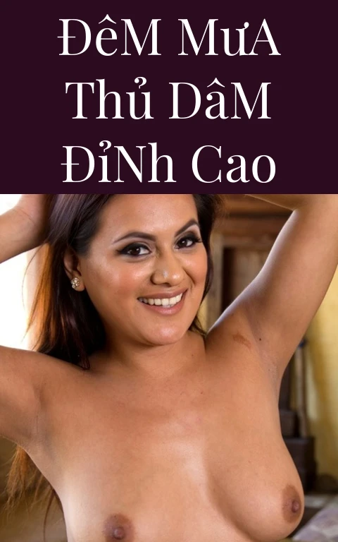 Đêm Mưa Thủ Dâm Đỉnh Cao