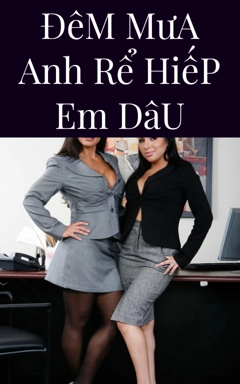 Đêm Mưa Anh Rể Hiếp Em Dâu