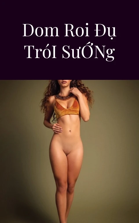 Sub Nứng Gặp Dom Roi Đụ Trói Sướng Điên