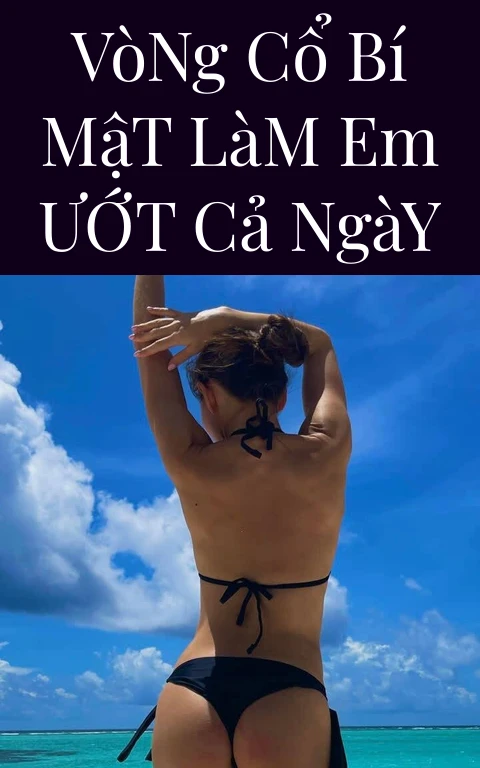 Vòng Cổ Bí Mật Làm Em Ướt Cả Ngày
