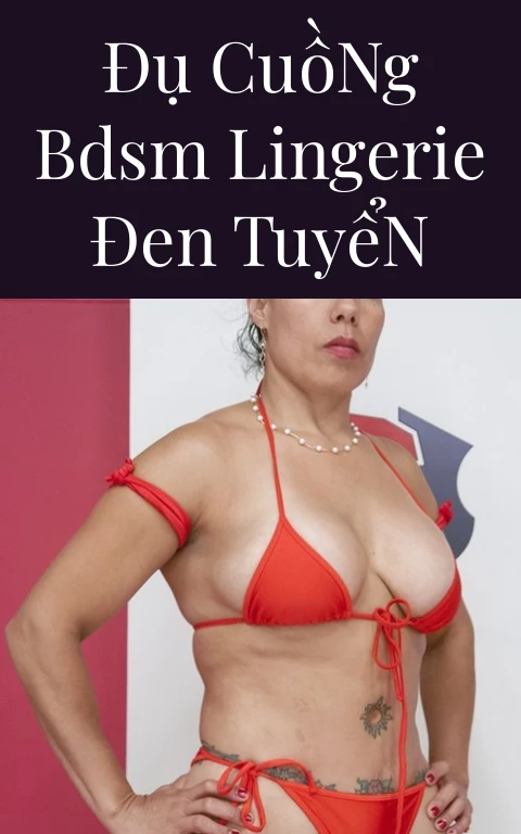 Đụ Cuồng BDSM Lingerie Đen Tuyển