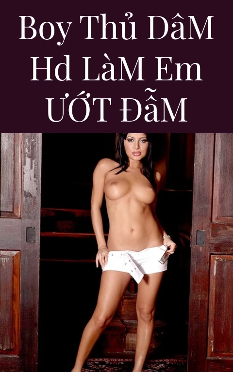 Boy Thủ Dâm HD Làm Em Ướt Đẫm