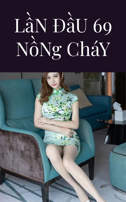 Lần Đầu 69 Nồng Cháy