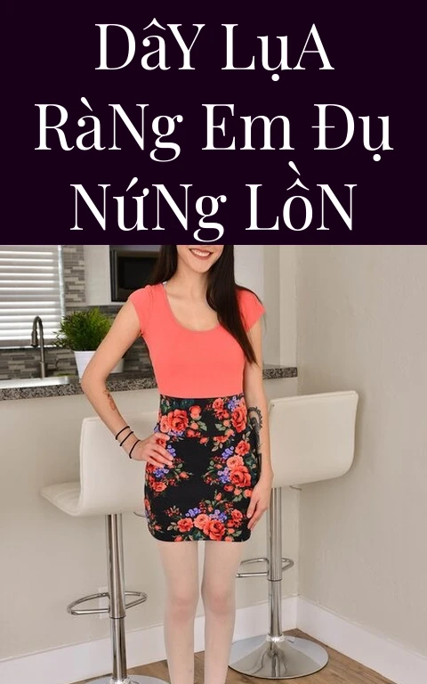 Dây Lụa Ràng Em Đụ Nứng Lồn