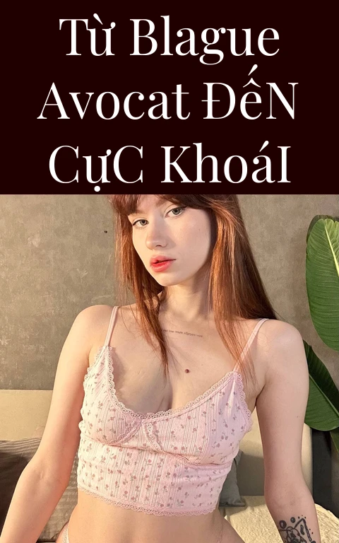 Từ Blague Avocat Đến Cực Khoái