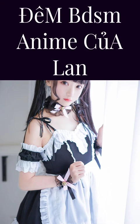 Đêm BDSM Anime Của Lan