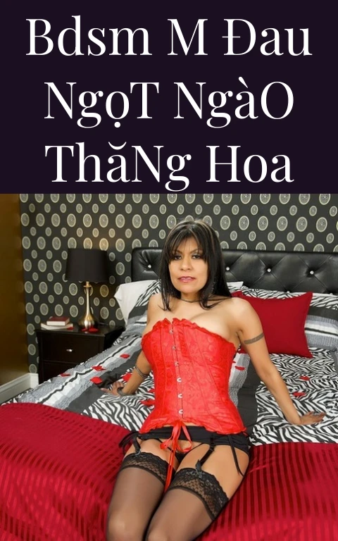 BDSM M Đau Ngọt Ngào Thăng Hoa