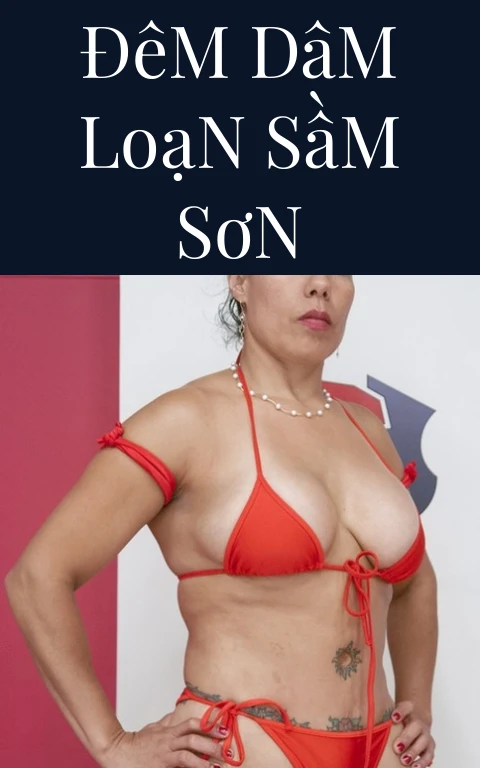 Đêm Dâm Loạn Sầm Sơn
