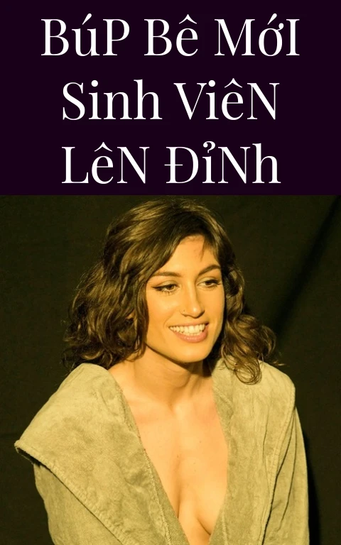 Búp Bê Mới Sinh Viên Lên Đỉnh