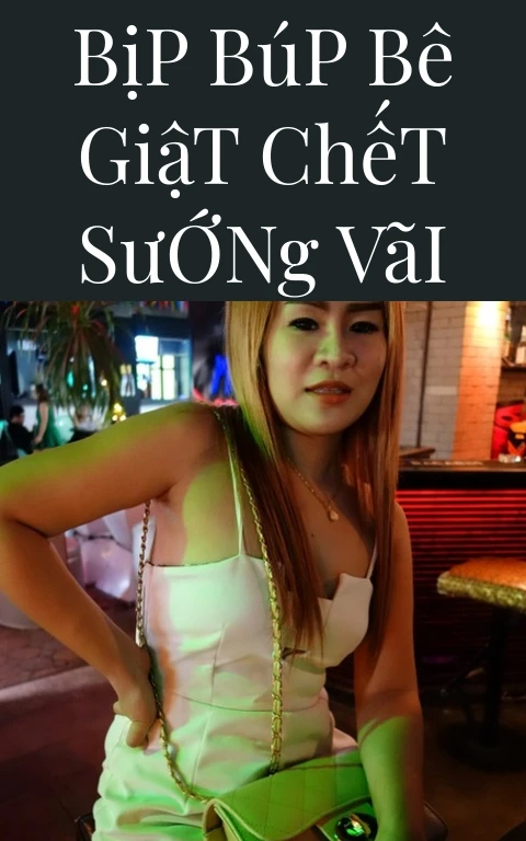 Bịp Búp Bê Giật Chết Sướng Vãi