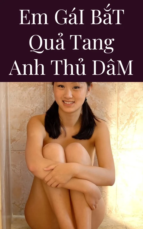 Em Gái Bắt Quả Tang Anh Thủ Dâm