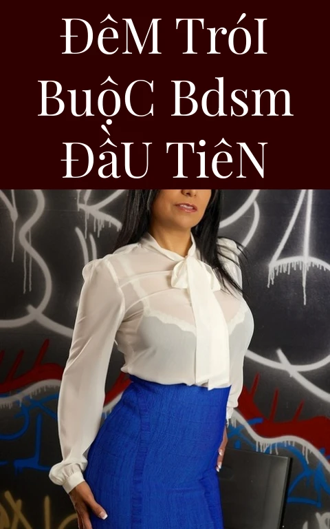 Đêm Trói Buộc BDSM Đầu Tiên