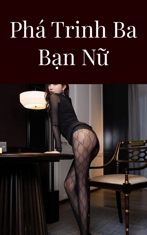 Phá trinh ba bạn nữ