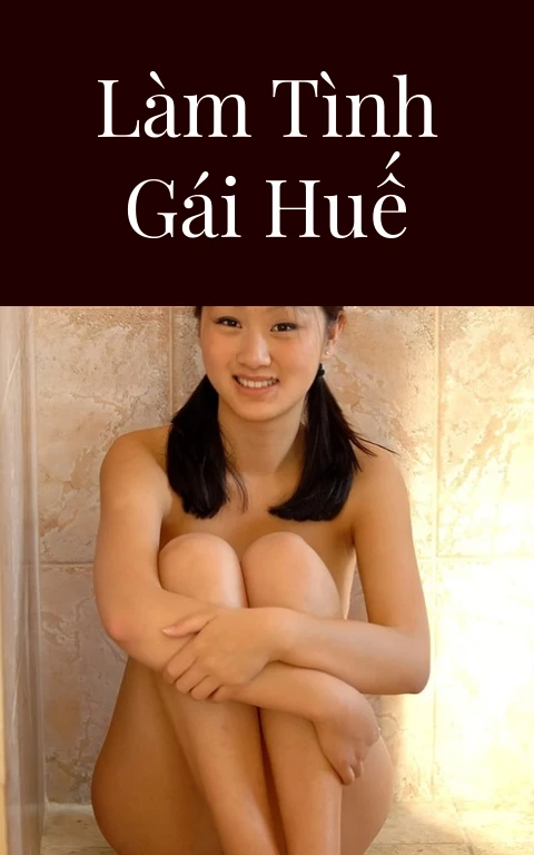 Làm tình gái Huế
