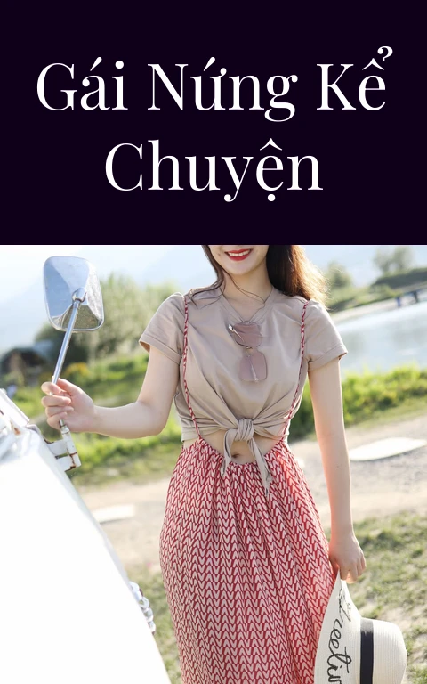 Gái nứng kể chuyện