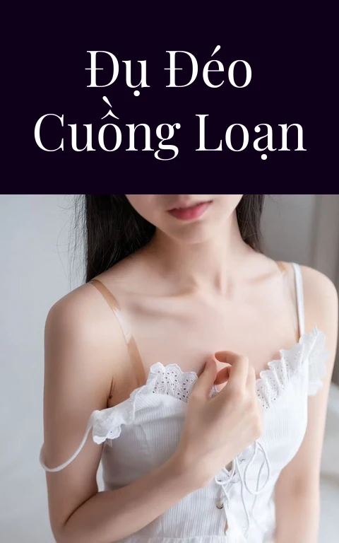 Đụ đéo cuồng loạn