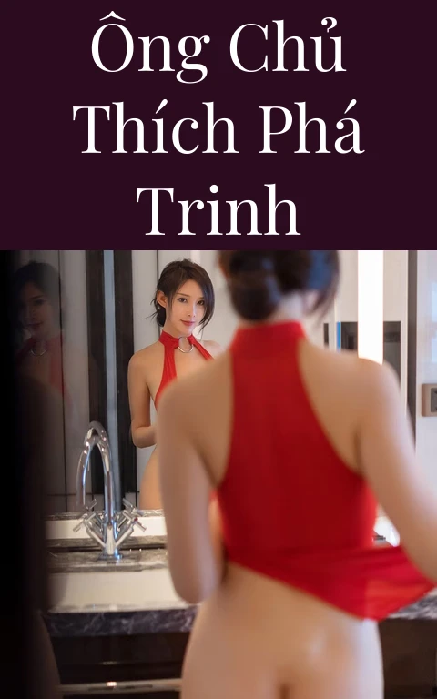 Ông chủ thích phá trinh