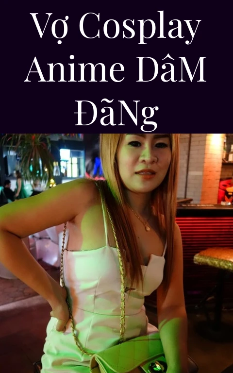 Vợ Cosplay Anime Dâm Đãng