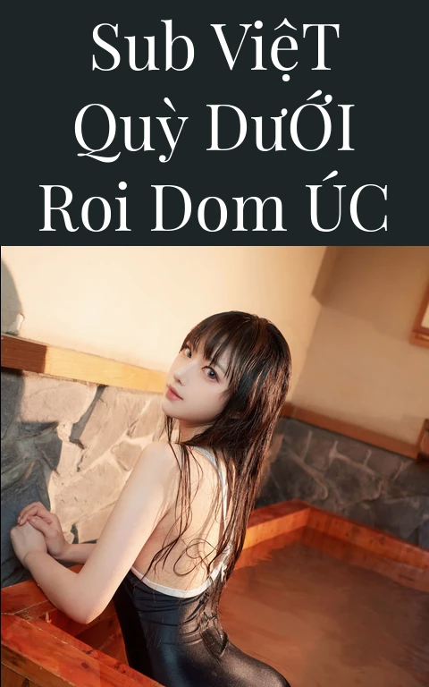 Sub Việt Quỳ Dưới Roi Dom Úc