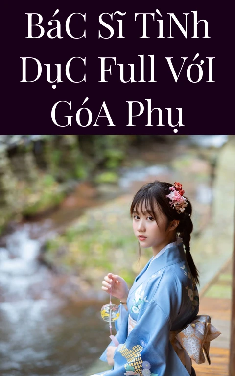 Bác Sĩ Tình Dục Full Với Góa Phụ