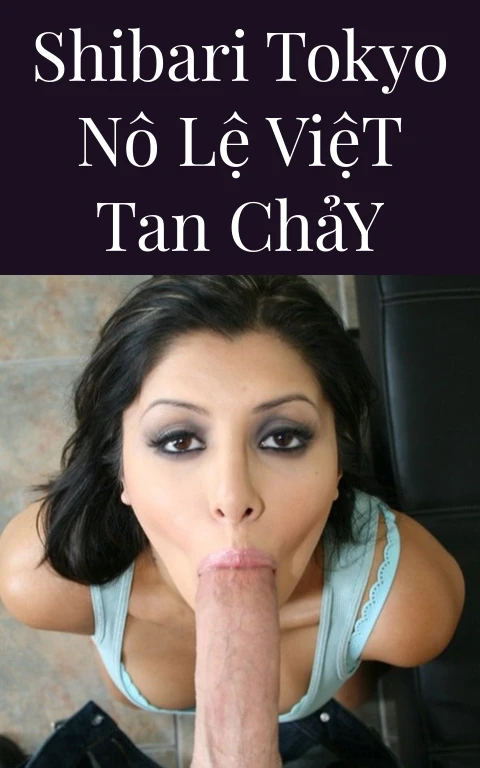 Shibari Tokyo Nô Lệ Việt Tan Chảy