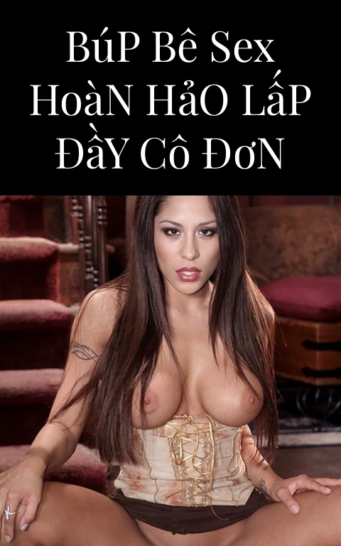 Búp Bê Sex Hoàn Hảo Lấp Đầy Cô Đơn