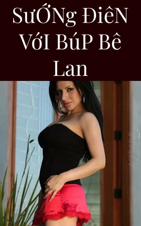 Sướng Điên Với Búp Bê Lan